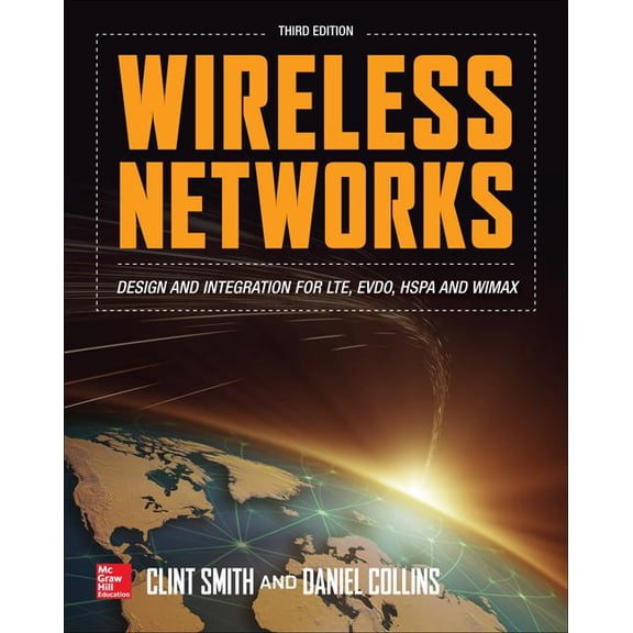 Wireless Networks: Design and Integration for LTE, EVDO, HSPA, and WiMAX, (Hardcover)