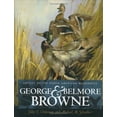 thumbnail image 1 of Pre-Owned George and Belmore Browne: Artists of the North American Wilderness (Hardcover) 1894622421 9781894622424, 1 of 1