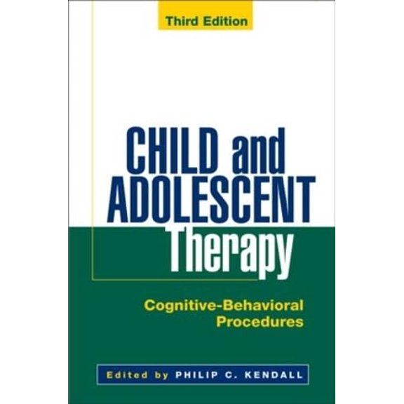 Pre-Owned Child and Adolescent Therapy, Third Edition : Cognitive-Behavioral Procedures (Edition 3) (Hardcover)