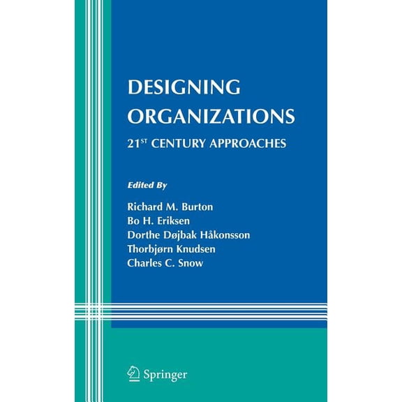 Information and Organization Design Designing Organizations: 21st Century Approaches, Book 7, (Hardcover)