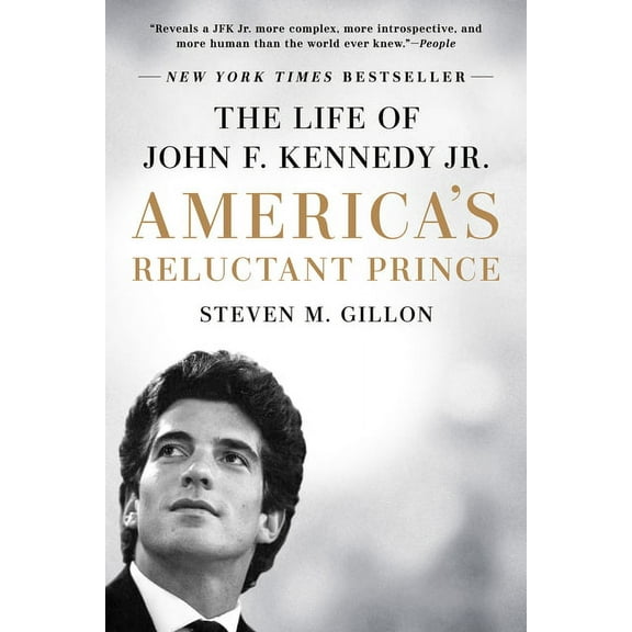 America's Reluctant Prince: The Life of John F. Kennedy Jr., (Paperback)
