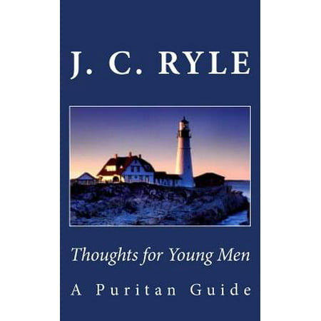 Thoughts for Young Men : A Puritan Guide