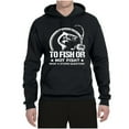 thumbnail image 2 of Wild Bobby, To Fish Or Not To Fish What A Stupid Question, Fishing, Unisex Graphic Hoodie Sweatshirt, Black, Small, 2 of 4
