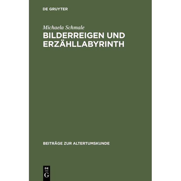 Beiträge Zur Altertumskunde Bilderreigen und Erzähllabyrinth, Book 212, (Hardcover)