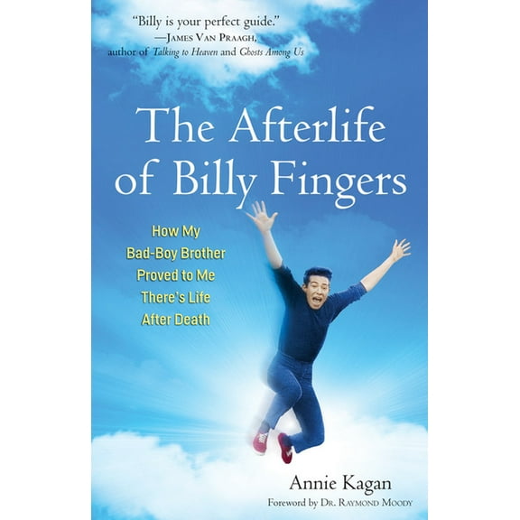 The Afterlife of Billy Fingers: How My Bad-Boy Brother Proved to Me There's Life After Death, (Paperback)