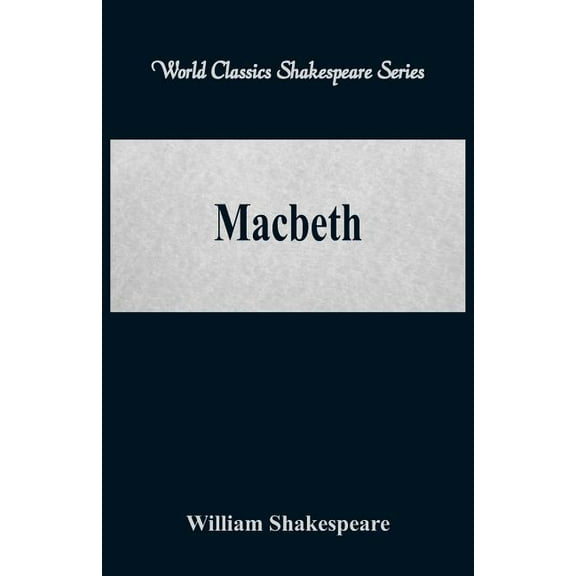Macbeth (World Classics Shakespeare Series), (Paperback)