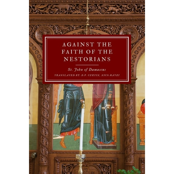 Against the Faith of the Nestorians, (Paperback)