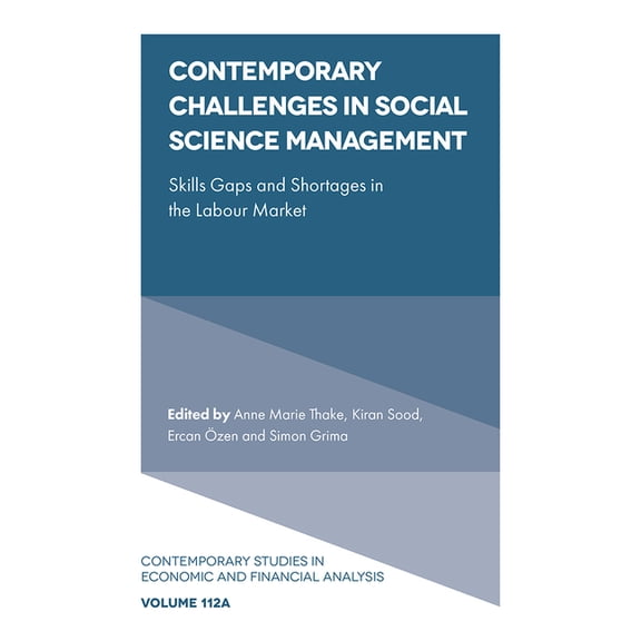 Contemporary Studies in Economic and Fin Contemporary Challenges in Social Science Management: Skills Gaps and Shortages in the Labour Market, Book 112, (Hardcover)