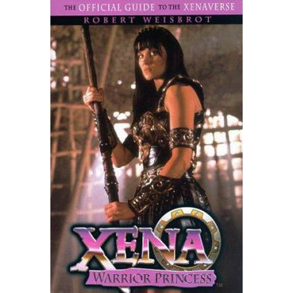 Pre-Owned Xena: Warrior Princess Official Guide To the Xenaverse (Paperback) 0385491360 9780385491365
