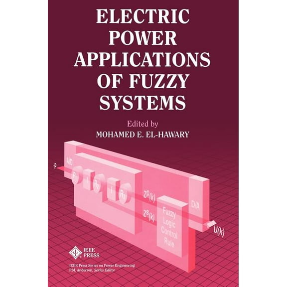 IEEE Press Power and Energy Systems Electric Power Applications of Fuzzy Systems, (Hardcover)