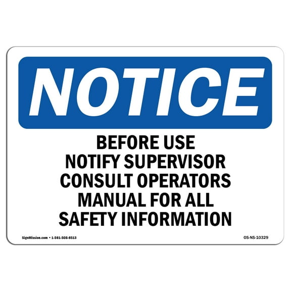 OSHA Notice Sign - Before Use Notify Supervisor Consult Operators |  Aluminum Sign | Protect Your Business, Work Site, Warehouse & Shop |  Made in the USA