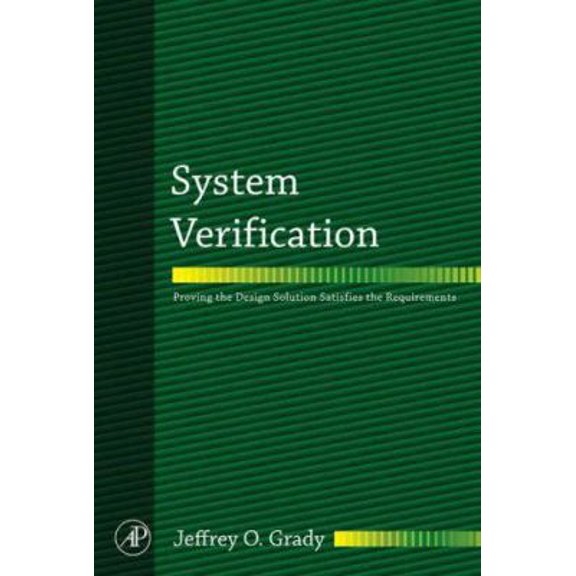 Pre-Owned System Verification: Proving the Design Solution Satisfies the Requirements (Hardcover) 0123740142 9780123740144
