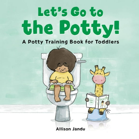 Let's Go to the Potty! : A Potty Training Book for Toddlers (Paperback)