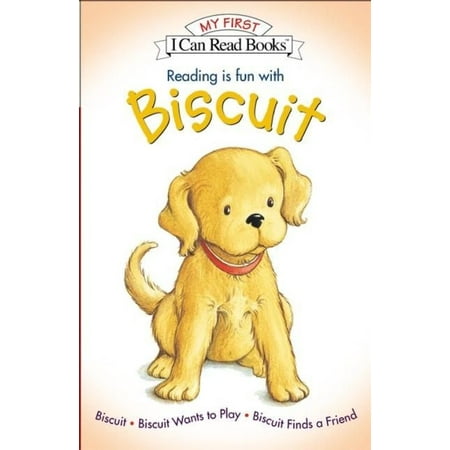 Reading Is Fun With Biscuit: Biscuit, Biscuit Wants to Play, & Biscuit Finds a Friend