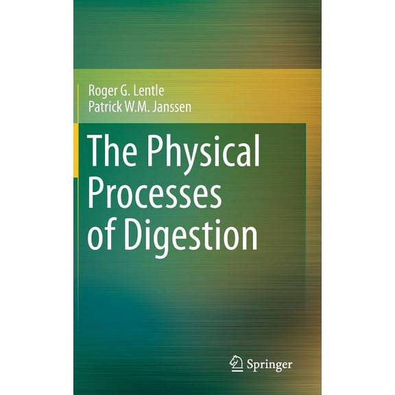 The Physical Processes of Digestion, (Hardcover)