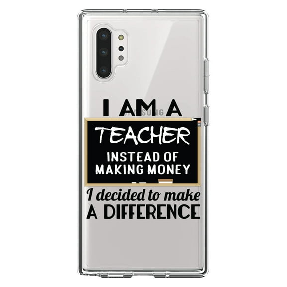 DistinctInk Clear Shockproof Hybrid Case for Galaxy Note 10 PLUS (6.8" Screen) - TPU Bumper Acrylic Back Tempered Glass Screen Protector - I Am A Teacher Make Difference Not Money