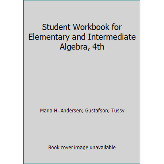 Pre-Owned Student Workbook for Elementary and Intermediate Algebra, 4th (Paperback) 0495554782 9780495554783