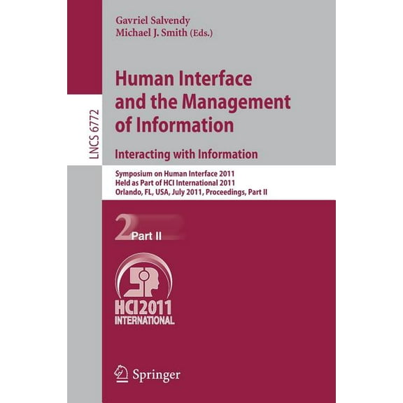Human Interface and the Management of Information. Interacting with Information: Symposium on Human Interface 2011, Held, (Paperback)
