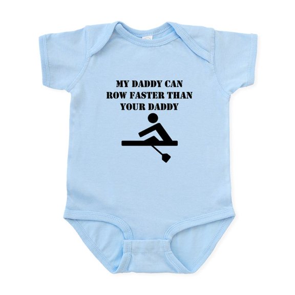 CafePress - My Daddy Can Row Faster Than Your Daddy Body Suit - Baby Light Bodysuit, Size Newborn - 24 Months