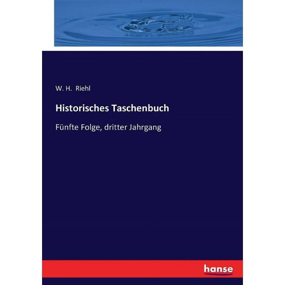 Historisches Taschenbuch: FÃ¼nfte Folge, dritter Jahrgang, (Paperback)