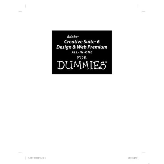 Pre-Owned Adobe Creative Suite 6 Design and Web Premium All-In-One for Dummies (Paperback) 1118168607 9781118168608
