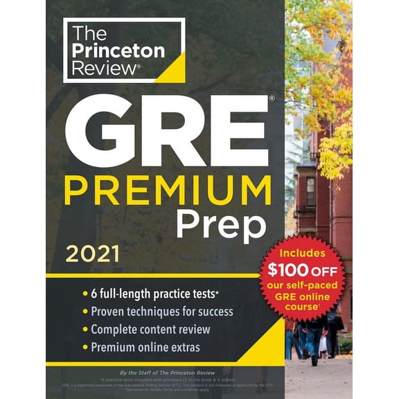 Graduate School Test Preparation: Princeton Review GRE Premium Prep, 2021: 6 Practice Tests   Review & Techniques   Online Tools (Paperback)