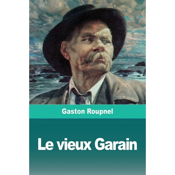 Le vieux Garain, (Paperback)