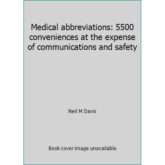 Pre-Owned Medical abbreviations: 5500 conveniences at the expense of communications and safety (Unknown) 0931431042 9780931431043