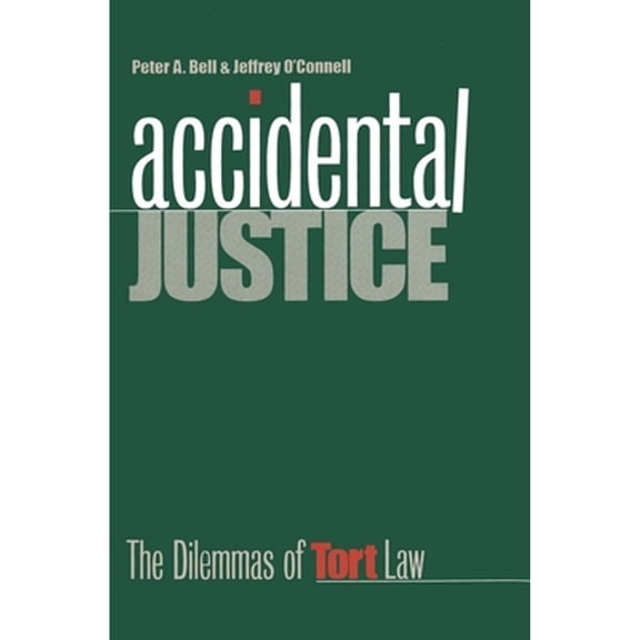Pre-Owned Accidental Justice: The Dilemmas of Tort Law (Paperback) 0300078579 9780300078572