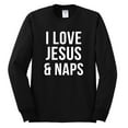 thumbnail image 2 of Wild Bobby, I Love Jesus & Naps Inspirational/Christian Men Long Sleeve Shirt, Black, 3X-Large, 2 of 6