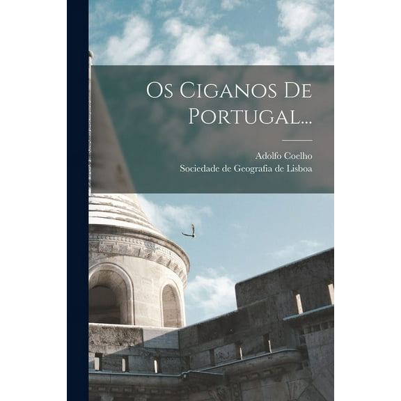 Os Ciganos De Portugal... (Paperback)