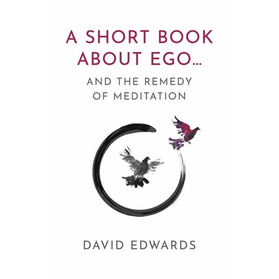 A Short Book about Ego...: And the Remedy of Meditation, (Paperback)