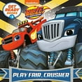 thumbnail image 2 of Pictureback(R): Get Ready Books #3: Play Fair, Crusher (Blaze and the Monster Machines) (Paperback), 2 of 2