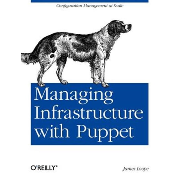 Pre-Owned Managing Infrastructure with Puppet: Configuration Management at Scale (Paperback)