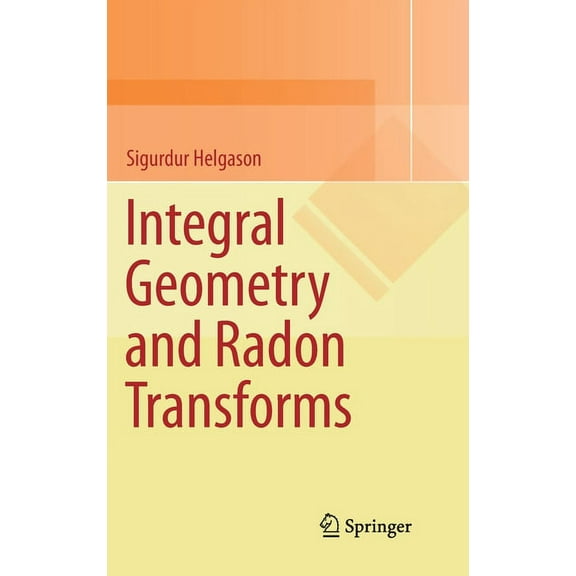 Integral Geometry and Radon Transforms, (Hardcover)