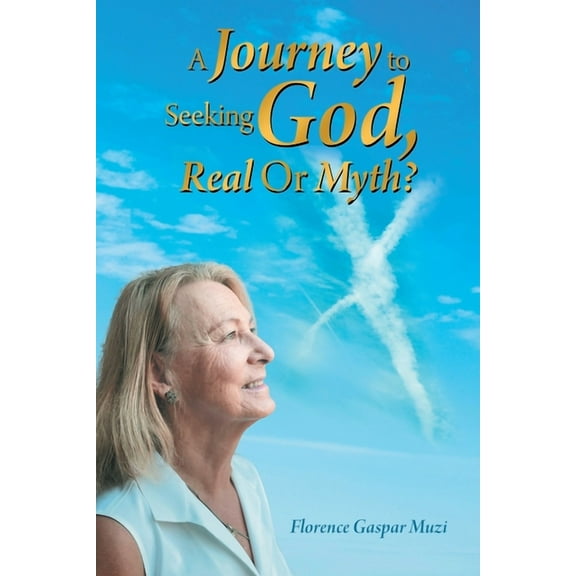 Journey to Seeking God, Real or Myth?