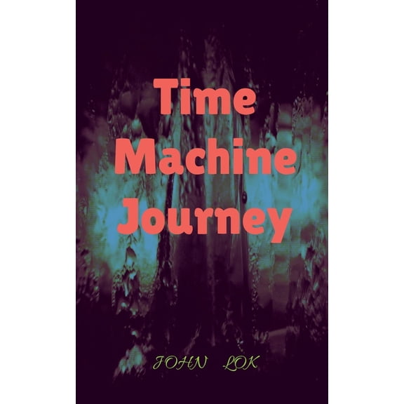 Time Machine Journey, (Paperback)