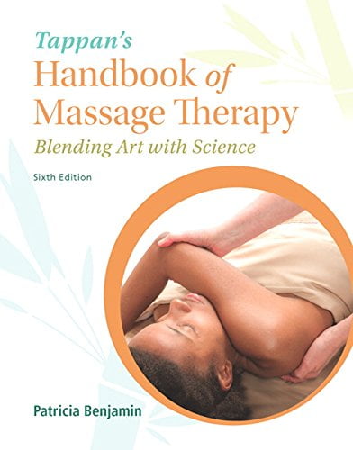 Pre-Owned Tappan's Handbook of Massage Therapy: Blending Art with Science (Paperback) 0134082699 9780134082691
