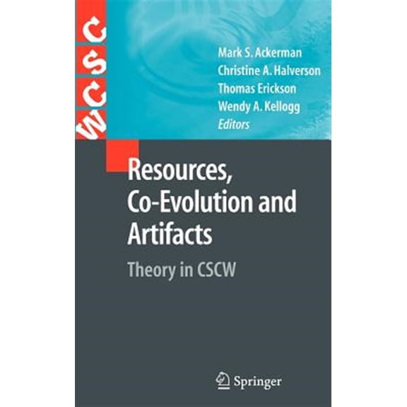 Pre-Owned Computer Supported Cooperative Work: Resources, Co-Evolution and Artifacts: Theory in Cscw (Hardcover)