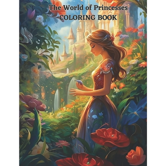 The World of Princesses COLORING BOOK, (Paperback)