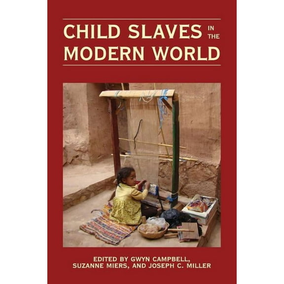 Child Slaves in the Modern World, (Paperback)