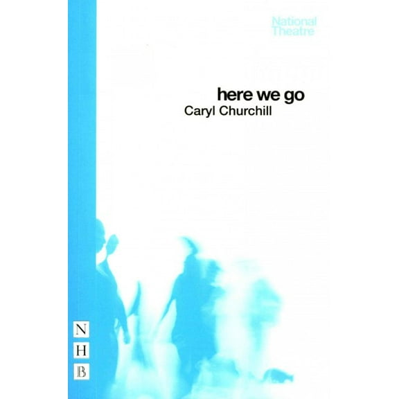 Here We Go (NHB Modern Plays) (Paperback)