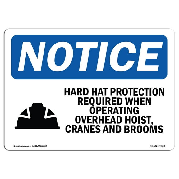 SignMission OS-NS-A-710-L-13240 7 x 10 in. OSHA Notice Sign - Hard Hat Protection Required