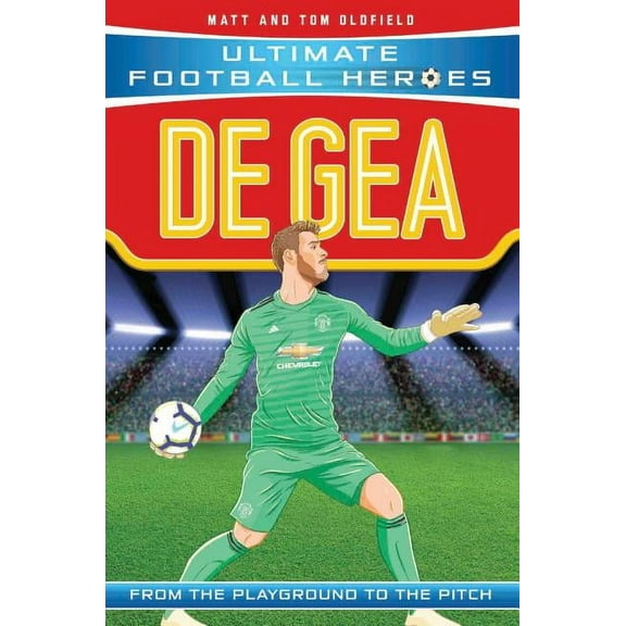 Ultimate Football Heroes de Gea, (Paperback)