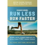 Runner's World Run Less, Run Faster: Become a Faster, Stronger Runner with the Revolutionary FIRST Training Program, Used [Paperback]