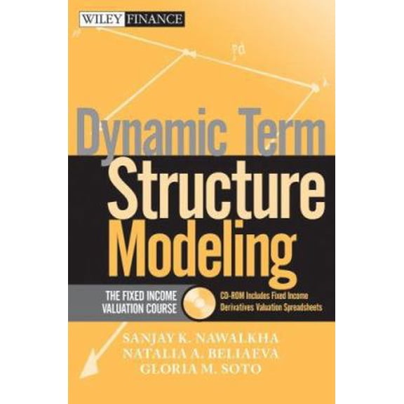Pre-Owned Dynamic Term Structure Modeling: The Fixed Income Valuation Course (Hardcover) 0471737143 9780471737148