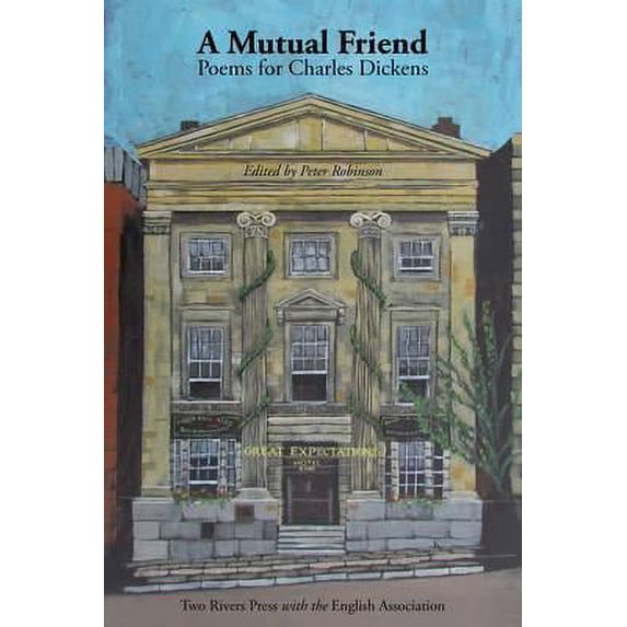 Mutual Friend : Poems for Charles Dickens (Paperback)