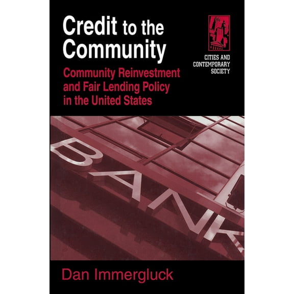 Cities and Contemporary Society (Hardcov Credit to the Community: Community Reinvestment and Fair Lending Policy in the United States, (Hardcover)