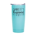 thumbnail image 1 of Make It Happen 20 Ounce Teal Blue Stainless Steel Travel Tumbler Mug, 1 of 1