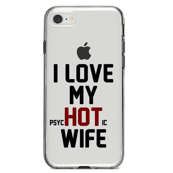 DistinctInk Clear Shockproof Hybrid Case for iPhone 7 8 SE (2020 Model) 4.7" Screen TPU Bumper Acrylic Back Tempered Glass Screen Protector - Love my PsycHOTic Wife